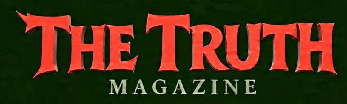 THE TRUTH MAGAZINE 